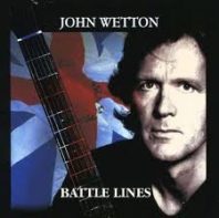 John Wetton – Battle Lines Review